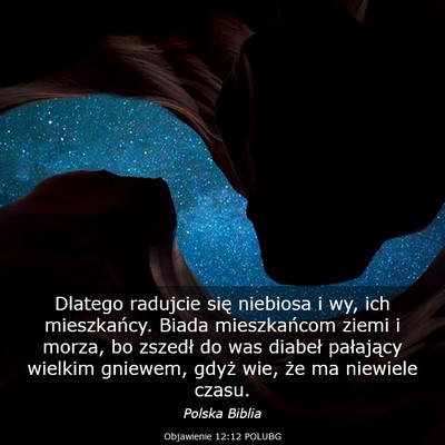 Picture 03 - Objawienie 12:12 POLUBG - Dlatego radujcie się niebiosa i wy, ich - Bible Verse Picture