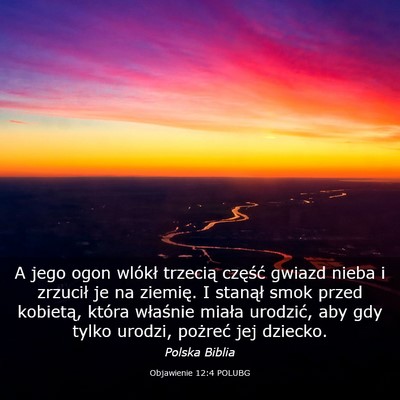 Picture 03 - Objawienie 12:4 POLUBG - A jego ogon wlókł trzecią część gwiazd - Bible Verse Picture