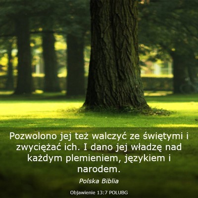 Picture 03 - Objawienie 13:7 POLUBG - Pozwolono jej też walczyć ze świętymi i - Bible Verse Picture