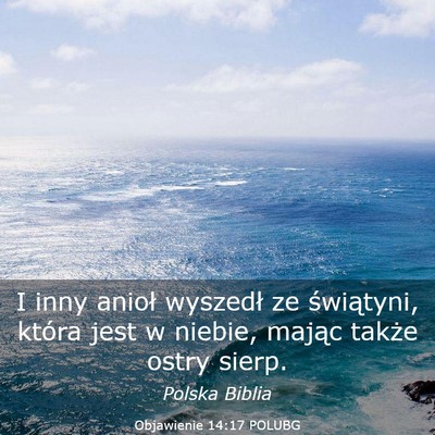 Picture 03 - Objawienie 14:17 POLUBG - I inny anioł wyszedł ze świątyni, która jest - Bible Verse Picture
