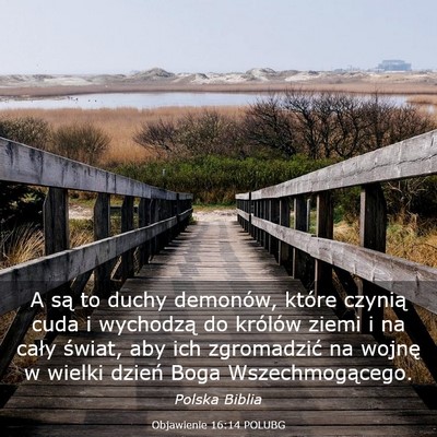 Picture 03 - Objawienie 16:14 POLUBG - A są to duchy demonów, które czynią cuda i - Bible Verse Picture