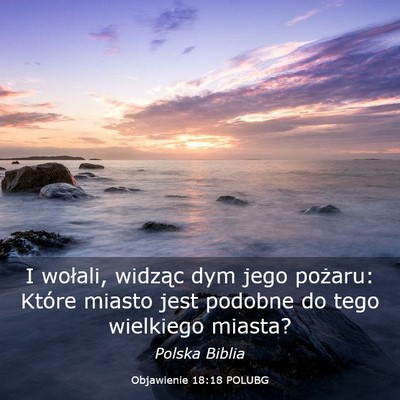 Picture 03 - Objawienie 18:18 POLUBG - I wołali, widząc dym jego pożaru: Które - Bible Verse Picture