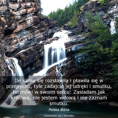 Picture 03 - Objawienie 18:7 POLUBG - Ile sama się rozsławiła i pławiła się w - Bible Verse Picture