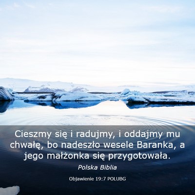 Picture 03 - Objawienie 19:7 POLUBG - Cieszmy się i radujmy, i oddajmy mu chwałę, bo - Bible Verse Picture