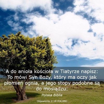 Picture 03 - Objawienie 2:18 POLUBG - A do anioła kościoła w Tiatyrze napisz: To - Bible Verse Picture