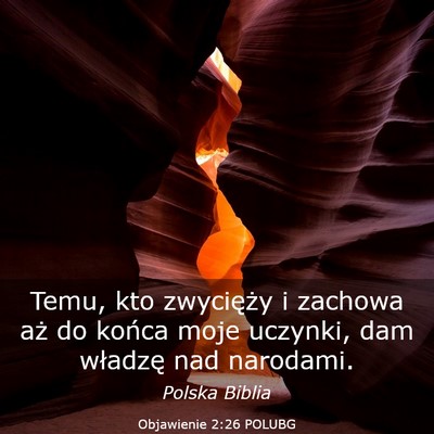 Picture 03 - Objawienie 2:26 POLUBG - Temu, kto zwycięży i zachowa aż do końca moje - Bible Verse Picture
