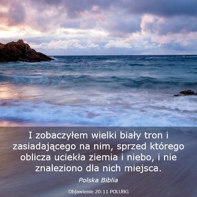 Picture 03 - Objawienie 20:11 POLUBG - I zobaczyłem wielki biały tron i zasiadającego - Bible Verse Picture
