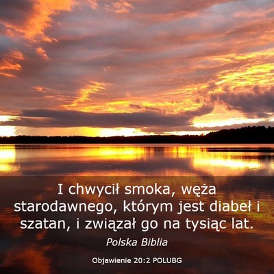 Picture 03 - Objawienie 20:2 POLUBG - I chwycił smoka, węża starodawnego, którym - Bible Verse Picture
