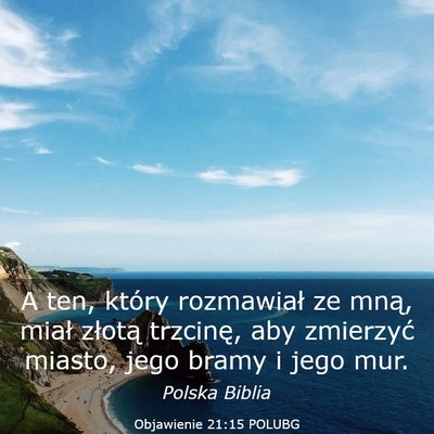 Picture 03 - Objawienie 21:15 POLUBG - A ten, który rozmawiał ze mną, miał złotą - Bible Verse Picture
