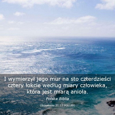 Picture 03 - Objawienie 21:17 POLUBG - I wymierzył jego mur na sto czterdzieści cztery - Bible Verse Picture