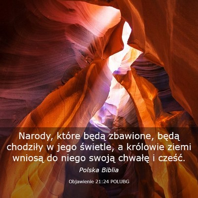 Picture 03 - Objawienie 21:24 POLUBG - Narody, które będą zbawione, będą chodziły - Bible Verse Picture