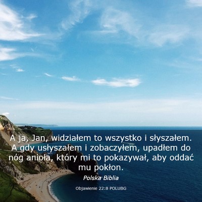 Picture 03 - Objawienie 22:8 POLUBG - A ja, Jan, widziałem to wszystko i słyszałem. - Bible Verse Picture