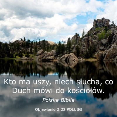 Picture 03 - Objawienie 3:22 POLUBG - Kto ma uszy, niech słucha, co Duch mówi do - Bible Verse Picture
