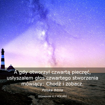 Picture 03 - Objawienie 6:7 POLUBG - A gdy otworzył czwartą pieczęć, usłyszałem - Bible Verse Picture