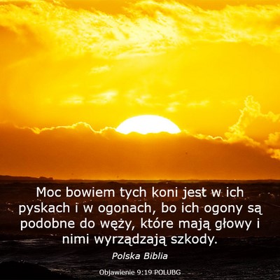Picture 03 - Objawienie 9:19 POLUBG - Moc bowiem tych koni jest w ich pyskach i w - Bible Verse Picture