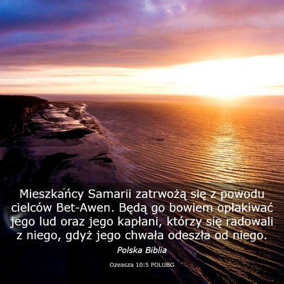 Picture 03 - Ozeasza 10:5 POLUBG - Mieszkańcy Samarii zatrwożą się z powodu - Bible Verse Picture