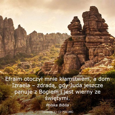 Picture 03 - Ozeasza 11:12 POLUBG - Efraim otoczył mnie kłamstwem, a dom Izraela - Bible Verse Picture