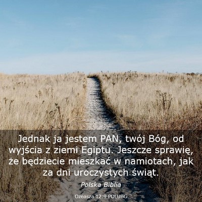 Picture 03 - Ozeasza 12:9 POLUBG - Jednak ja jestem PAN, twój Bóg, od wyjścia z - Bible Verse Picture