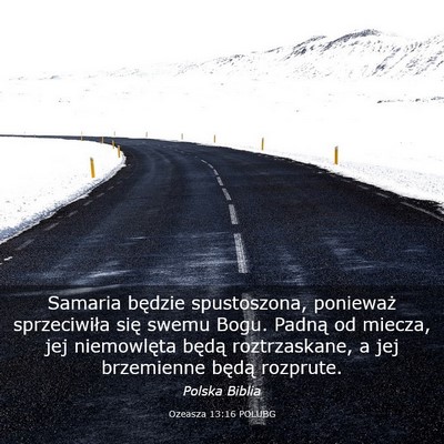Picture 03 - Ozeasza 13:16 POLUBG - Samaria będzie spustoszona, ponieważ - Bible Verse Picture