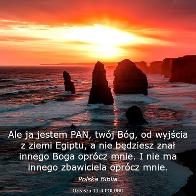 Picture 03 - Ozeasza 13:4 POLUBG - Ale ja jestem PAN, twój Bóg, od wyjścia z - Bible Verse Picture