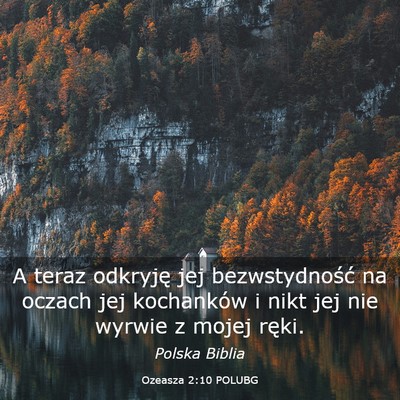 Picture 03 - Ozeasza 2:10 POLUBG - A teraz odkryję jej bezwstydność na oczach jej - Bible Verse Picture