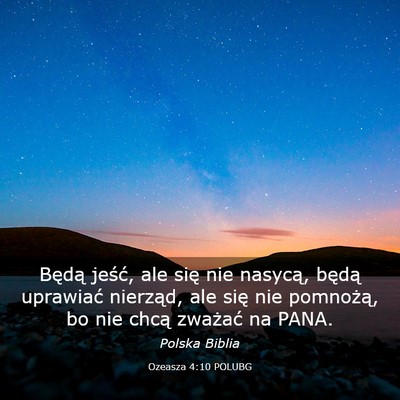 Picture 03 - Ozeasza 4:10 POLUBG - Będą jeść, ale się nie nasycą, będą - Bible Verse Picture