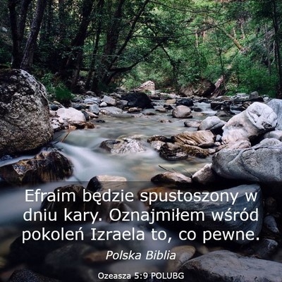 Picture 03 - Ozeasza 5:9 POLUBG - Efraim będzie spustoszony w dniu kary. - Bible Verse Picture