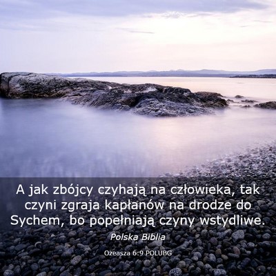 Picture 03 - Ozeasza 6:9 POLUBG - A jak zbójcy czyhają na człowieka, tak czyni - Bible Verse Picture