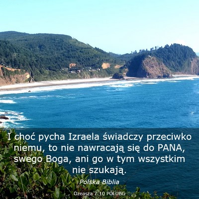 Picture 03 - Ozeasza 7:10 POLUBG - I choć pycha Izraela świadczy przeciwko niemu, - Bible Verse Picture