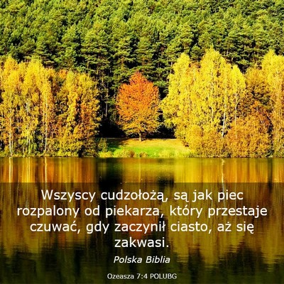 Picture 03 - Ozeasza 7:4 POLUBG - Wszyscy cudzołożą, są jak piec rozpalony od - Bible Verse Picture