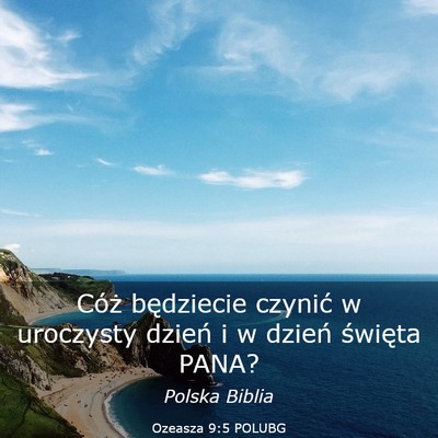 Picture 03 - Ozeasza 9:5 POLUBG - Cóż będziecie czynić w uroczysty dzień i w - Bible Verse Picture