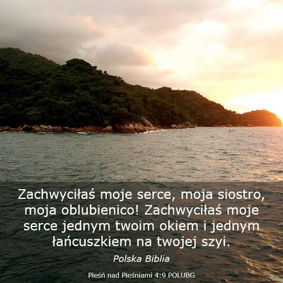 Picture 03 - Pieśń nad Pieśniami 4:9 POLUBG - Zachwyciłaś moje serce, moja siostro, moja - Bible Verse Picture