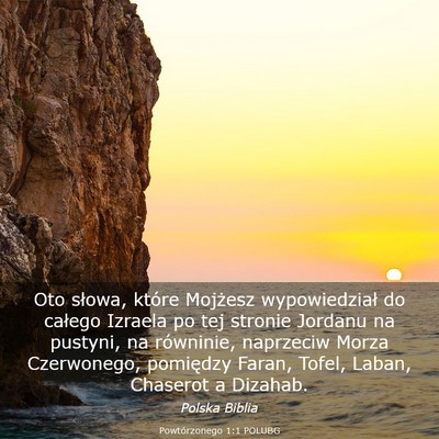 Picture 03 - Powtórzonego 1:1 POLUBG - Oto słowa, które Mojżesz wypowiedział do - Bible Verse Picture