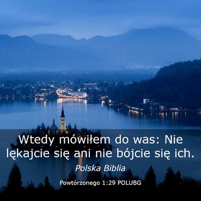 Picture 03 - Powtórzonego 1:29 POLUBG - Wtedy mówiłem do was: Nie lękajcie się ani - Bible Verse Picture