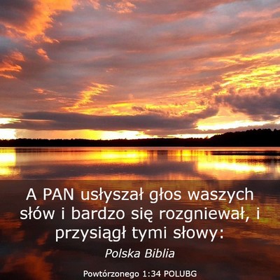 Picture 03 - Powtórzonego 1:34 POLUBG - A PAN usłyszał głos waszych słów i bardzo - Bible Verse Picture
