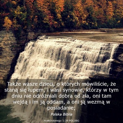 Picture 03 - Powtórzonego 1:39 POLUBG - Także wasze dzieci, o których mówiliście, że - Bible Verse Picture