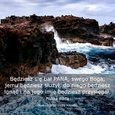 Picture 03 - Powtórzonego 10:20 POLUBG - Będziesz się bał PANA, swego Boga, jemu - Bible Verse Picture