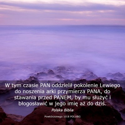 Picture 03 - Powtórzonego 10:8 POLUBG - W tym czasie PAN oddzielił pokolenie Lewiego do - Bible Verse Picture