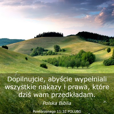 Picture 03 - Powtórzonego 11:32 POLUBG - Dopilnujcie, abyście wypełniali wszystkie - Bible Verse Picture