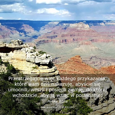 Picture 03 - Powtórzonego 11:8 POLUBG - Przestrzegajcie więc każdego przykazania, - Bible Verse Picture