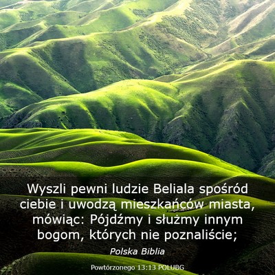 Picture 03 - Powtórzonego 13:13 POLUBG - Wyszli pewni ludzie Beliala spośród ciebie i - Bible Verse Picture