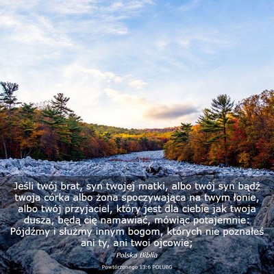 Picture 03 - Powtórzonego 13:6 POLUBG - Jeśli twój brat, syn twojej matki, albo twój - Bible Verse Picture