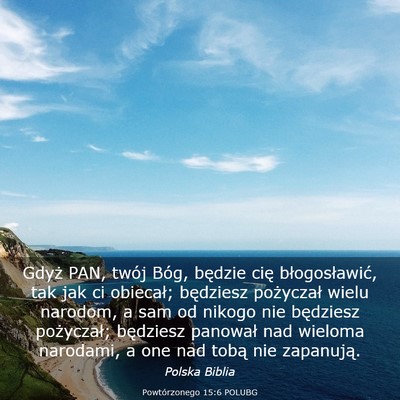 Picture 03 - Powtórzonego 15:6 POLUBG - Gdyż PAN, twój Bóg, będzie cię - Bible Verse Picture
