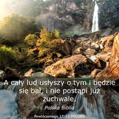 Picture 03 - Powtórzonego 17:13 POLUBG - A cały lud usłyszy o tym i będzie się bał, i - Bible Verse Picture