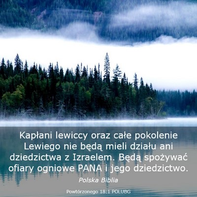 Picture 03 - Powtórzonego 18:1 POLUBG - Kapłani lewiccy oraz całe pokolenie Lewiego nie - Bible Verse Picture