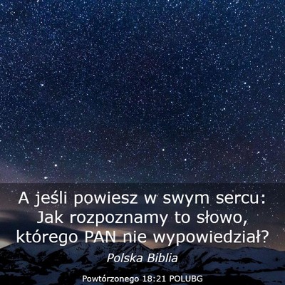Picture 03 - Powtórzonego 18:21 POLUBG - A jeśli powiesz w swym sercu: Jak rozpoznamy to - Bible Verse Picture