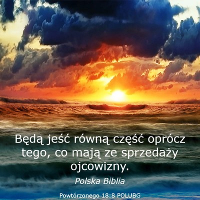 Picture 03 - Powtórzonego 18:8 POLUBG - Będą jeść równą część oprócz tego, co - Bible Verse Picture