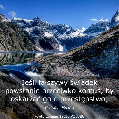 Picture 03 - Powtórzonego 19:16 POLUBG - Jeśli fałszywy świadek powstanie przeciwko - Bible Verse Picture