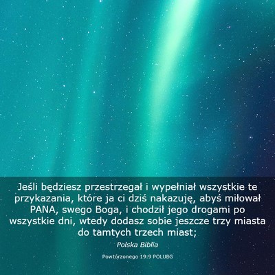 Picture 03 - Powtórzonego 19:9 POLUBG - Jeśli będziesz przestrzegał i wypełniał - Bible Verse Picture