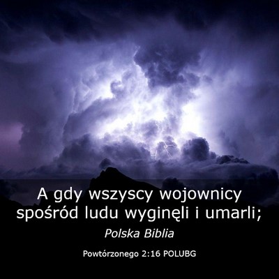 Picture 03 - Powtórzonego 2:16 POLUBG - A gdy wszyscy wojownicy spośród ludu wyginęli - Bible Verse Picture
